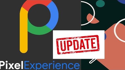 PIXEL EXPERIENCE ANDROID 12