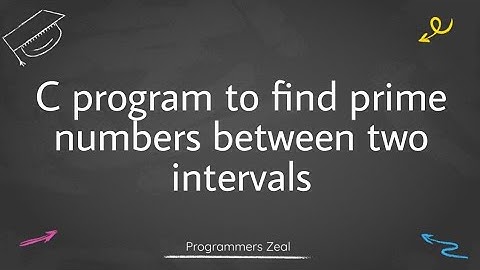 C program to find prime numbers between two intervals