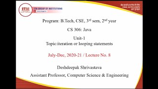 CS -306:COMPUTER WORKSHOP ,LOOPING IN JAVA , B. TECH, CS , III SEMESTER ,  II YEAR