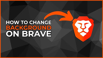 How to Change the Background on Brave Browser