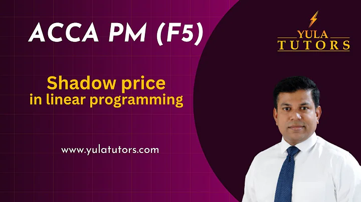 Shadow Price in Linear Programming | ACCA PM (F5) Performance Management