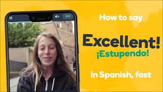 How to say "Excellent" in Spanish - Learn Spanish fast with Memrise
