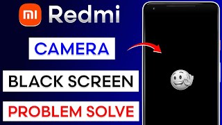 Redmi Camera Black Screen Problem | Redmi Camera Not Working | Redmi Mobile Camera Black Dikha Raha