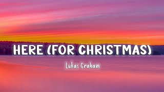 Here (For Christmas) - Lukas Graham [Lyrics/Vietsub]
