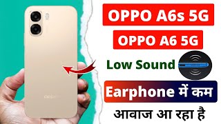 How to Fix Earphones Low Sound Problem in Oppo A6s 5G | Oppo A6 5G Earphones Sound Problem