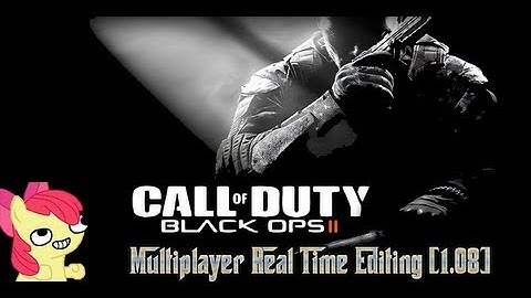 [1.08] Call of Duty Black Ops 2 | Real Time Editing Mods