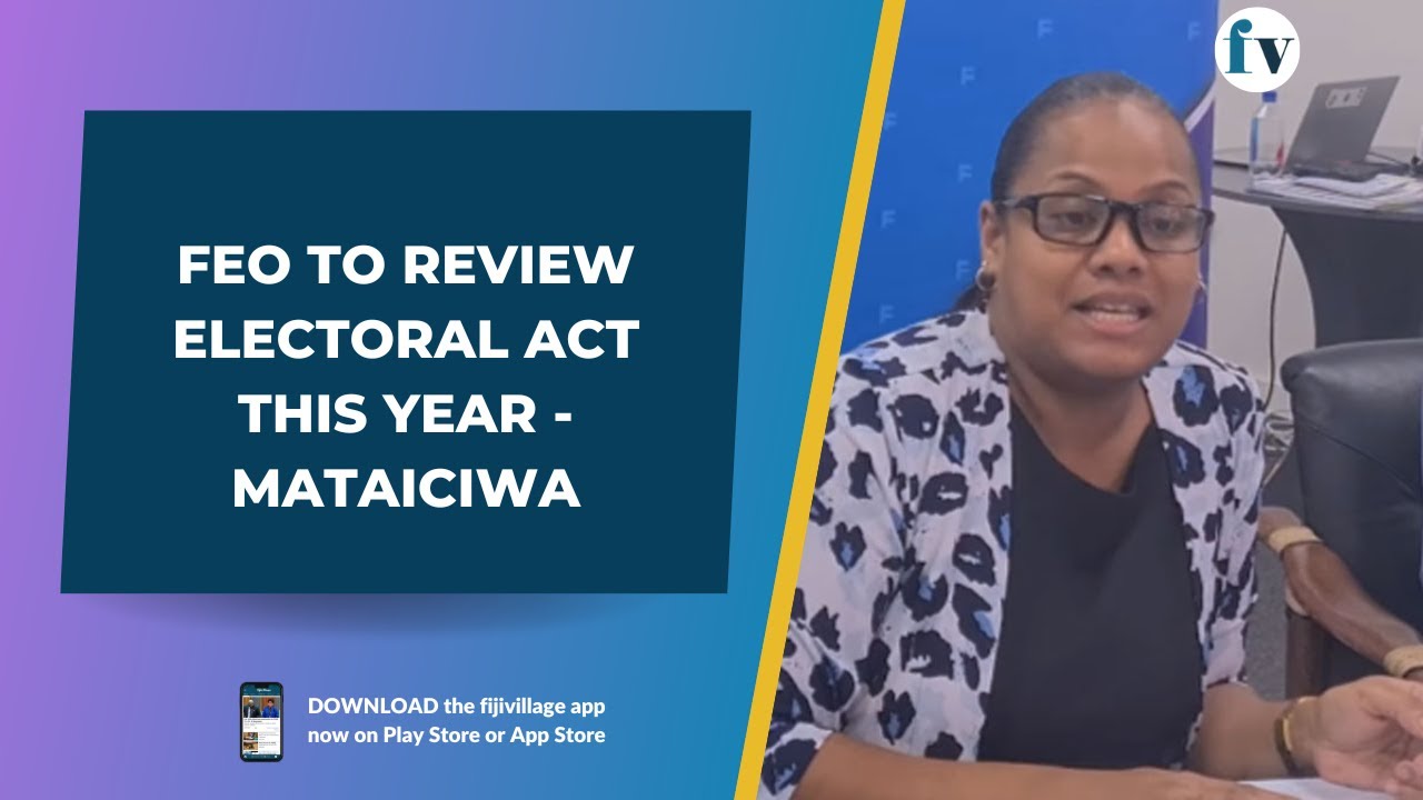 FEO to review Electoral Act this year - Mataiciwa