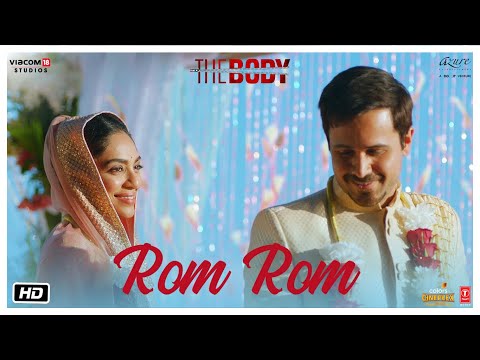 rom-rom-video-|-the-body-|-rishi-k,-emraan-h,-sobhita,-vedhika-|-sunny,-shamir-t,-sameer-a,sandeep-m