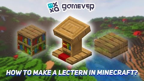 How to Make a Lectern in Minecraft - Tutorial/Step-by-step Guide
