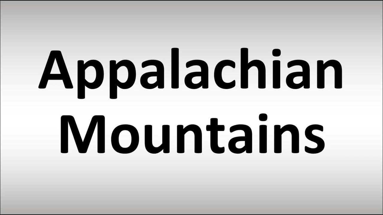 How To Pronounce Appalachian Mountains YouTube how-to-pronounce-appalachian-mountains-youtube