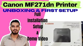 Canon Mf271Dn Printer Unboxing Initial Setup Guide I How To Setup Canon Mf271Dn Guide