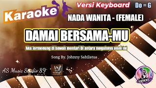 DAMAI BERSAMAMU KARAOKE NADA WANITA DO = G