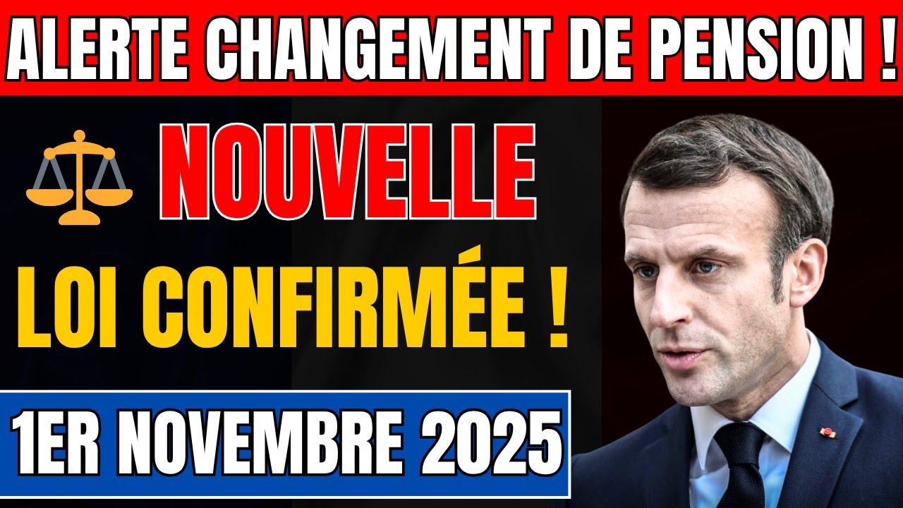 🔥 Retraités : Nouvelle Loi en vigueur le 1er Novembre 2025 – Impact sur Votre Pension !