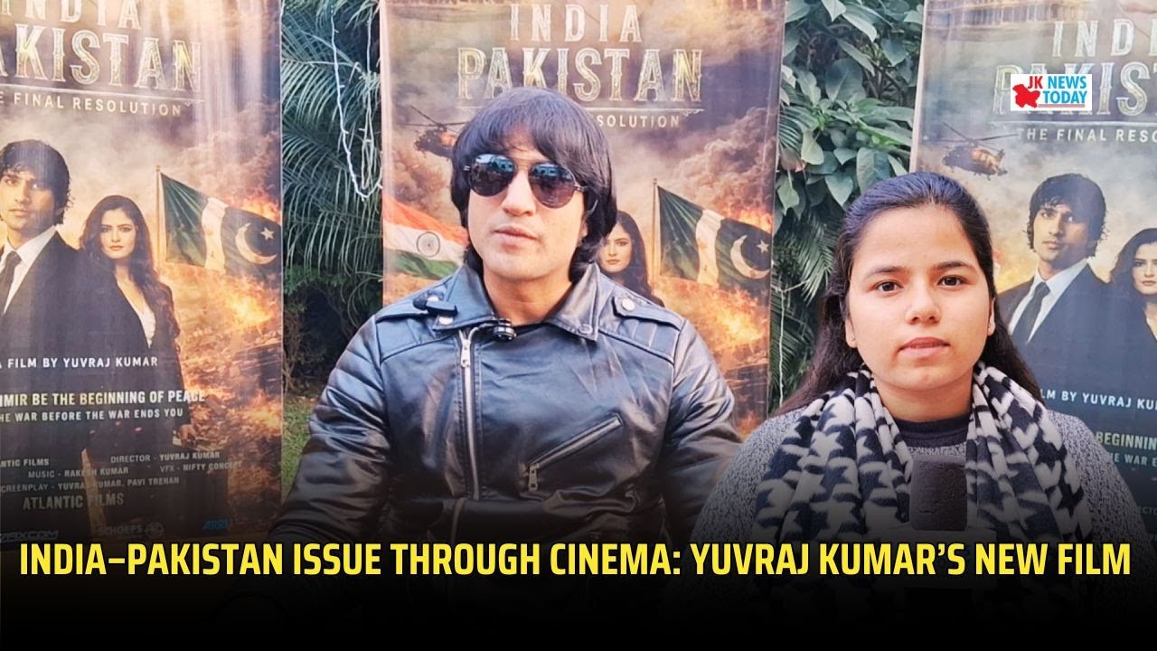 India–Pakistan Issue Through Cinema: Yuvraj Kumar’s New Film | JK News Today