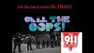 Y-Not - Call Tha Cops If You Se El Thazy 2013