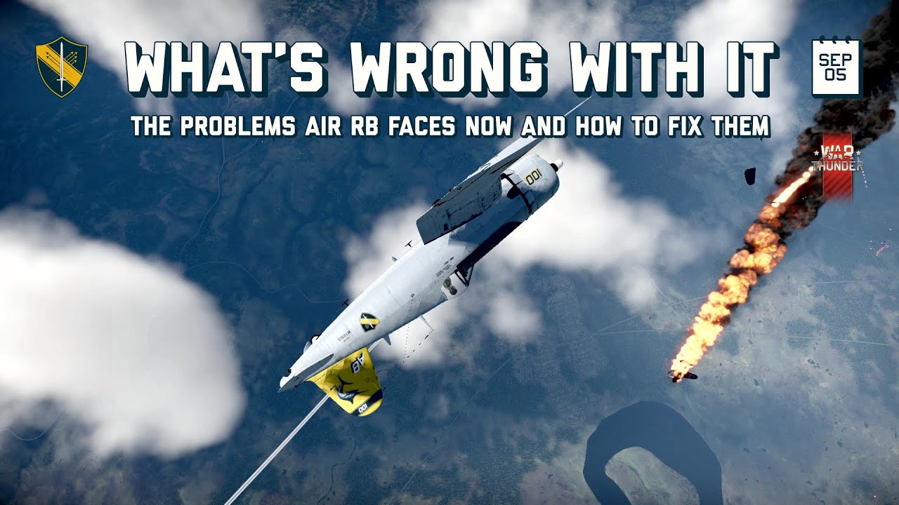 | War Thunder | WHAT'S WRONG WITH WAR THUNDER AIR RB NOW AND HOW TO FIX IT? - Special Episode 05