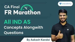 CA Final FR Marathon | All IND AS | Concepts Alongwith Questions | CA Aakash Kandoi