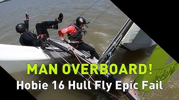 Man Overboard! Hobie 16 Hull Fly Epic Fail | Hobie High Life