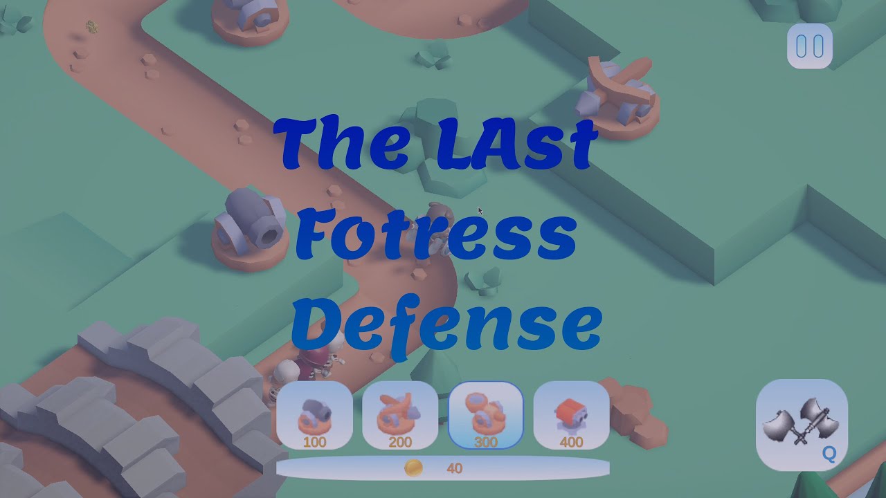 The LAst Fotress Defense