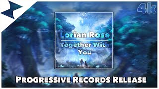 Lorian Rose - Together With You || Progressive Records Release