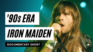 What happened to Iron Maiden in the 90s?