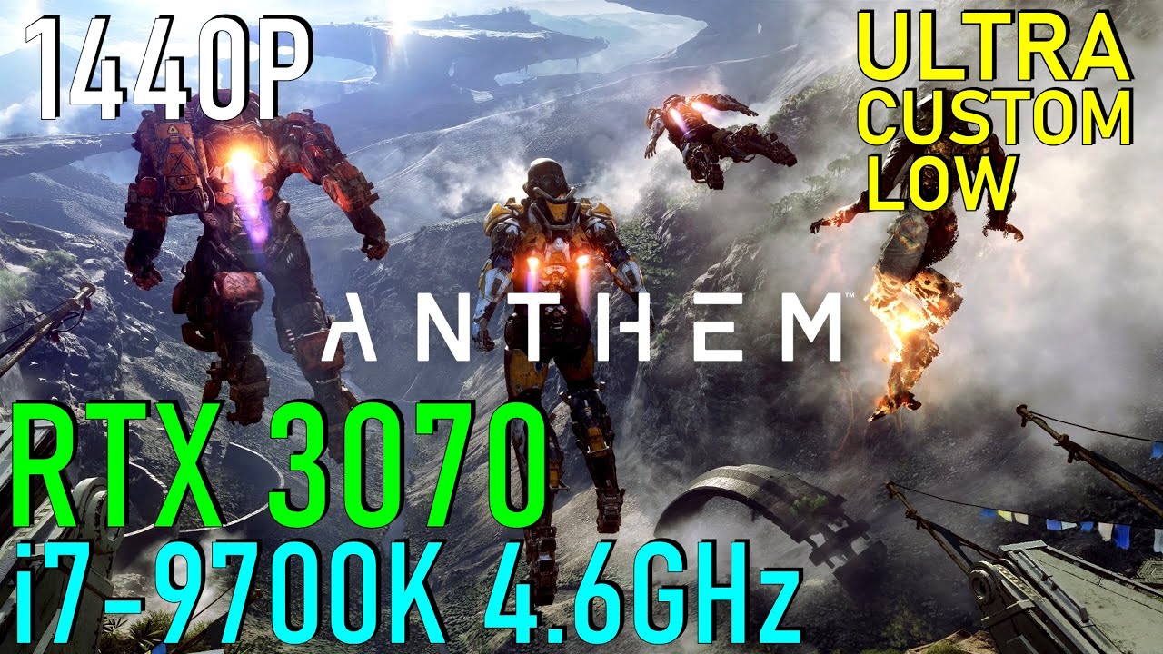 Anthem RTX 3070 & 9700K - Max Settings 1440P