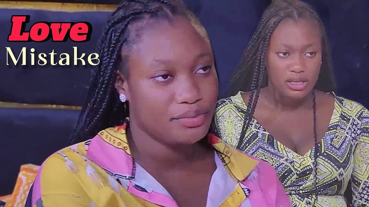 LOVE MISTAKE.. SHARON IFEDI NEW MOVIE FULL MOVIE LASTEST NOLLYWOOD