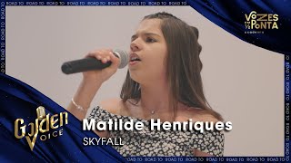 Matilde Henriques - Skyfall | Road to Golden Voice 2024 | VOZES EM ½ PONTA