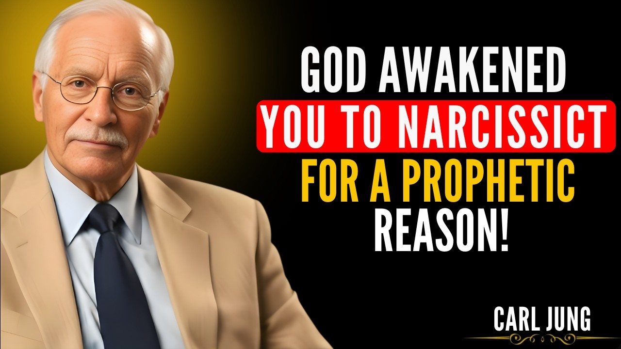 God Awakened You to Narcissism for a Prophetic Reason! | Carl Jung Inspired