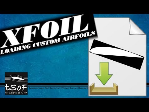 XFOIL Tutorial 3: Loading an Airfoil from a File