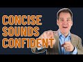 How to communicate clearly and confidently using concise sentences