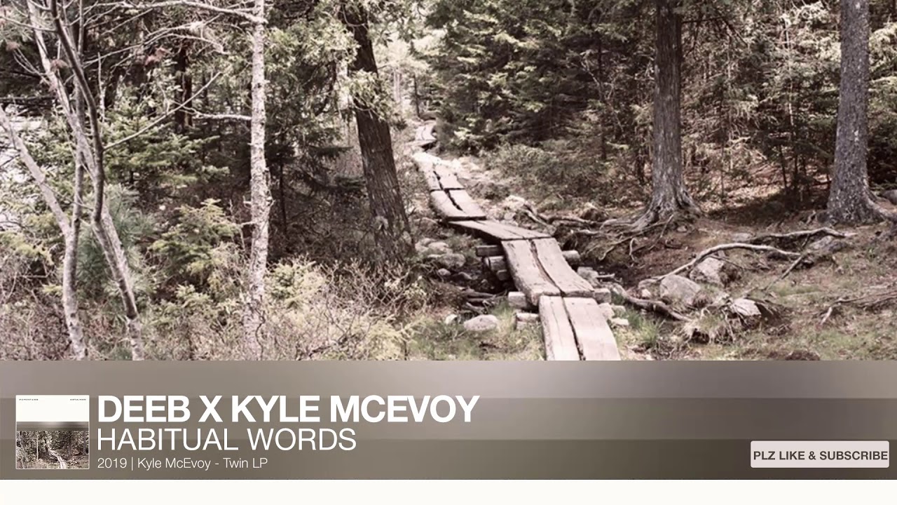 deeB X Kyle McEvoy - Habitual Words (Twin EP 2019) accords