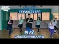 DaniLeigh Play Feat Kap G ㅣChoreography PINOKINOㅣKEEP DANCE MUSIC STUDIO mp3