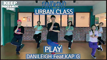 DaniLeigh - Play (Feat. Kap G)ㅣChoreography PINOKINOㅣKEEP DANCE MUSIC STUDIO