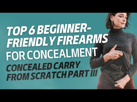 Top 6 Beginner Concealed Carry Options (And How to Pick Yours)