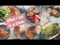REALISTIC WHAT I EAT IN A WEEK