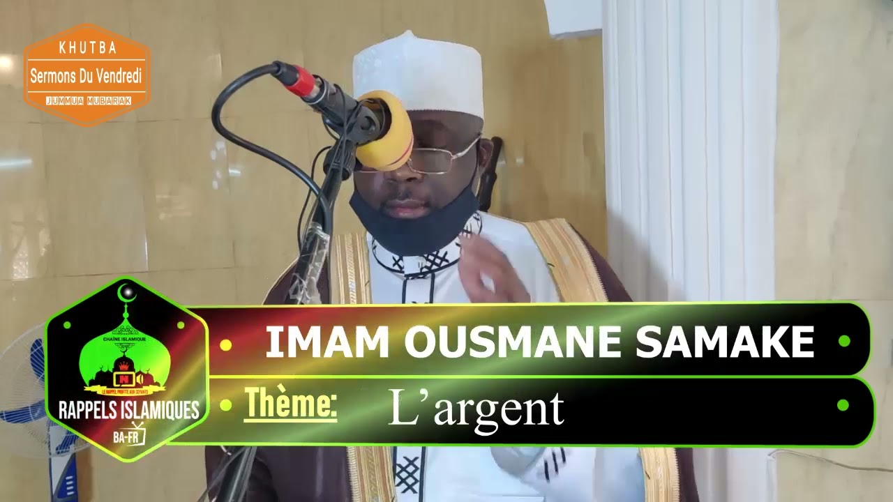 Imam Ousmane Said Samake-Sermon ( L'argent )