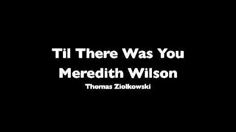 Til There Was You - Thomas Ziolkowski cover