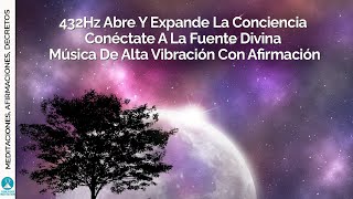 432Hz abre y expande la conciencia | Conéctate a la fuente divina