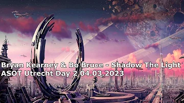 Bryan Kearney & Bo Bruce - Shine A Light (ASOT Utrecht Reflexion Day 2 04.03.2023)