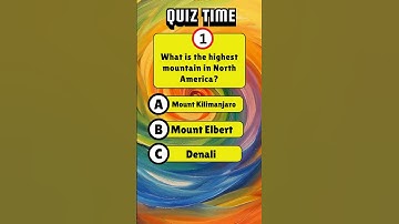 What is the highest mountain in North America? General Knowledge Quiz #quiz #trivia #shorts #gk