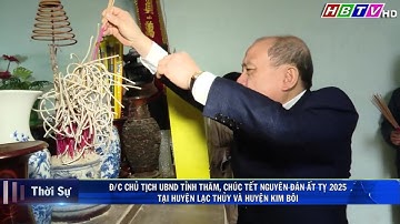 Đ/C PBT TT TỈNH UỶ, CT UBND TỈNH THĂM, CHÚC TẾT NGUYÊN ĐÁN ẤT TỴ 2025 TẠI H KIM BÔI VÀ H LẠC THUỶ