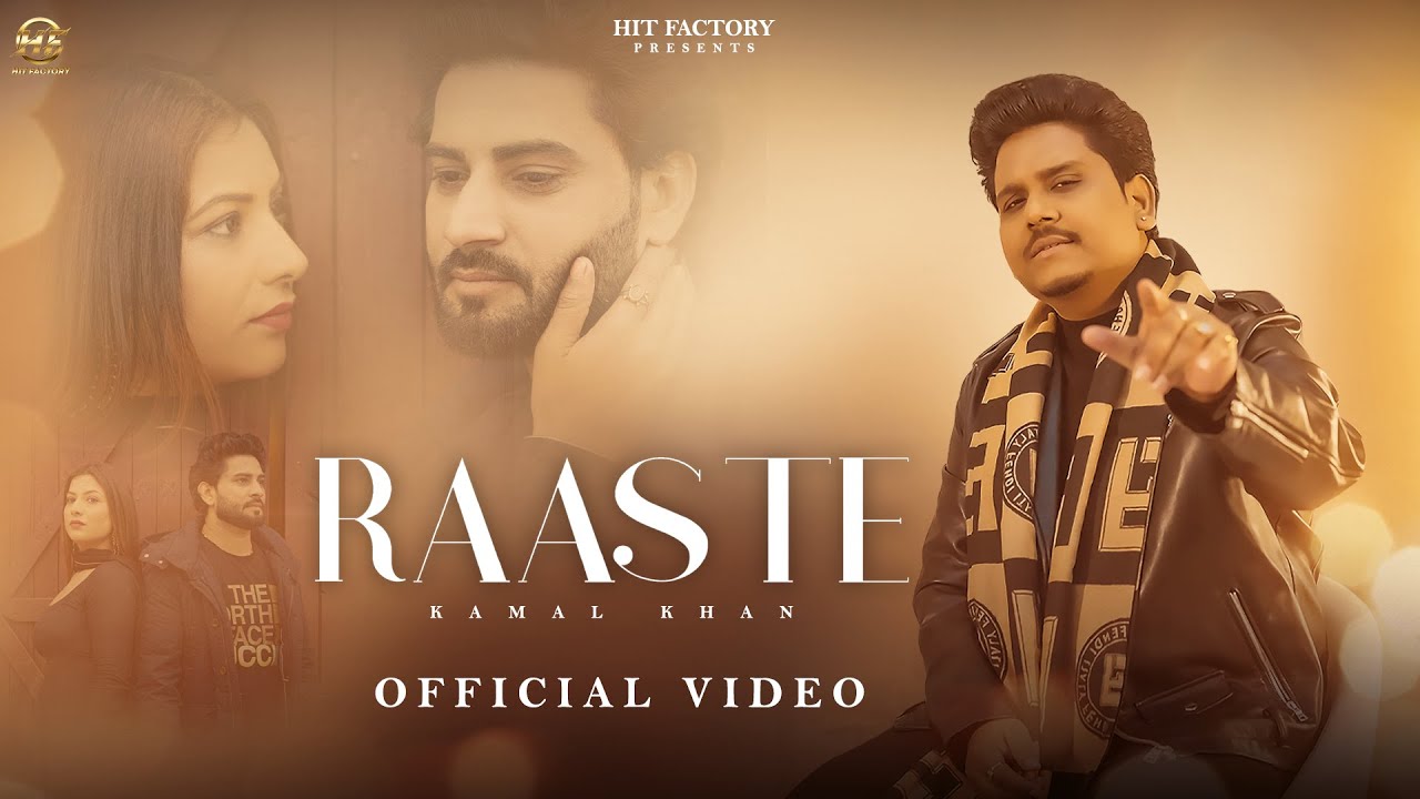 RAASTE Official Video  Kamal Khan  Dilshad  Aden  New Punjabi Songs 2024