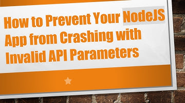 How to Prevent Your NodeJS App from Crashing with Invalid API Parameters