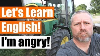 English Lesson - 6 Ways to Say, "I'm angry!"