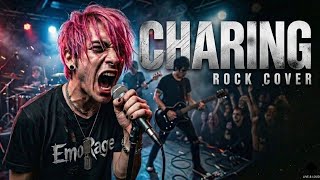 Charing - 1017 | Post-Hardcore Rock Version by EmoRage