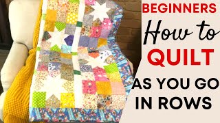 Struggling to make a quilt?  QUILT AS YOU GO MADE SIMPLE.