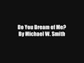 Video Do you dream of me Michael W. Smith