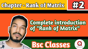 Rank of Matrix | Complete Introduction | Rank of Matrix  | Math | BSc Classes | PU | DU | Part 2