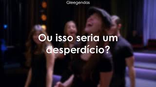 Glee - Chasing Pavements - Tradução